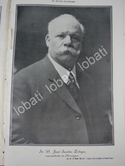 GRABADO ANTIGUO 1910. JOSE SANTOS ZELAYA. PRESIDENTE DE NICARAGUA