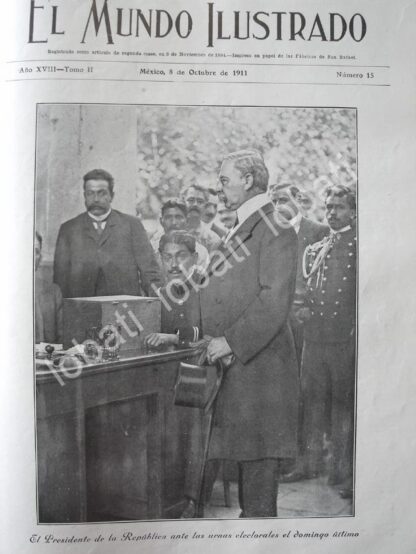 PORTADA ANTIGUA ORIGINAL  OCT 1911 LEON DE LA BARRA EMITIENDO SU VOTO /PLT