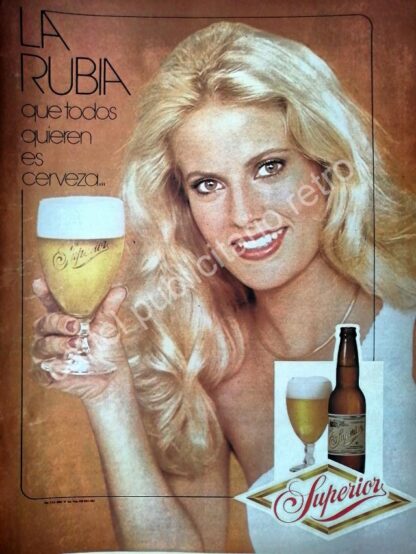 CARTEL ANTIGUO ORIGINAL DE CERVEZA SUPERIOR LA RUBIA QUE TODOS QUIEREN 1981