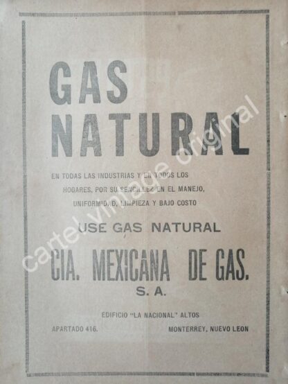 CARTEL ANTIGUO ORIGINAL DE GAS NATURAL , CIA. MEXICANA DE GAS S.A MONTERREY 1942