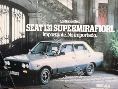 CARTEL ANTIGUO ORIGINAL DE AUTOS SEAT 131 SUPERMIRAFIORI 1600 1982 / 851