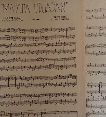 PARTITURA ANTIGUA INEDITA. MARCHA URUAPAN. J. JESUS GOMEZ 1937