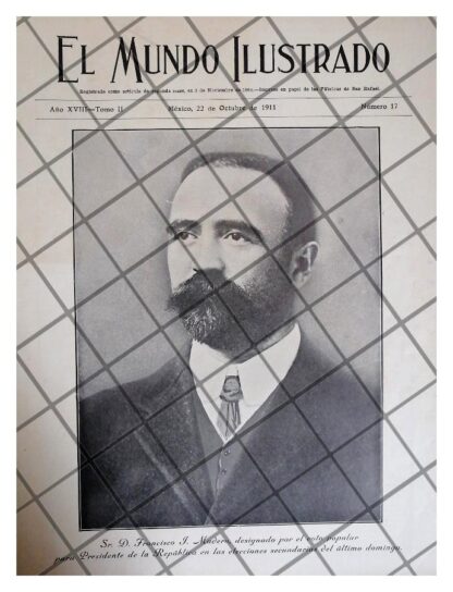 PORTADA ANTIGUA 1911 FRANCISCO I MADERO ELECTO PRESIDENTE