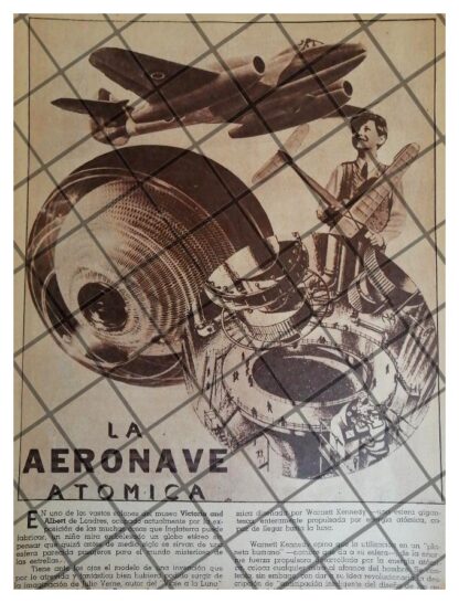 AFICHE RETRO. PROFETIZAN EL AVION DE PROPULSION NUCLEAR 1947