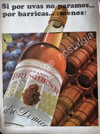 CARTEL ANTIGUO ORIGINAL DE BRANDY PRESIDENTE 1972 SI POR UVAS NO PARAMOS