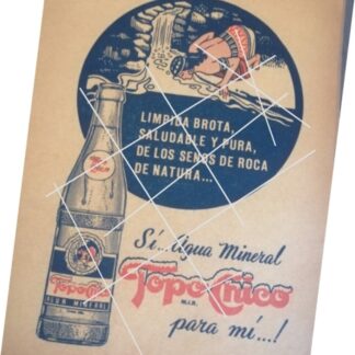 AFICHE DE PUBLICIDAD ANTIGUA REFRESCOS TOPO CHICO 1963 /5