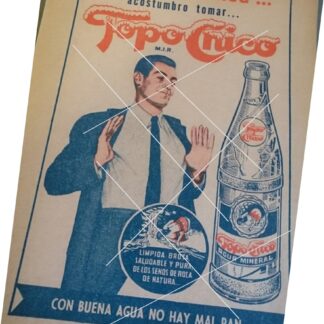 AFICHE DE PUBLICIDAD ANTIGUA REFRESCOS TOPO CHICO 1962